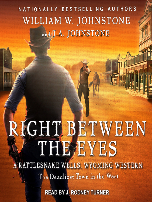 Title details for Right between the Eyes by William W. Johnstone - Available